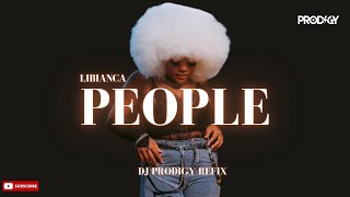 Libianca  People DJ Prodigy Refix [upl. by Pyle417]