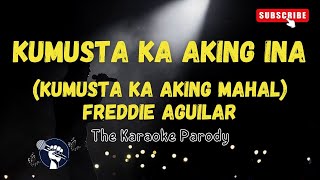 Kumusta Ka Aking Ina Karaoke Version Kumusta Ka Aking Mahal by Freddie Aguilar [upl. by Nate]