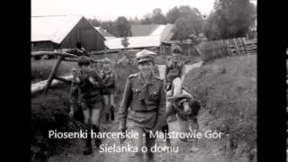 Sielanka o domu  Tekst  Chwyty  Piosenki harcerskie  Majstrowie Gór [upl. by Negiam]