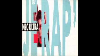 Nec  Ultra  Je Rap Version Acidifiée  1988 [upl. by Rediah]