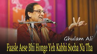 Faasle Aese Bhi Honge Yeh Kabhi Socha Na Tha  Ghulam Ali Khan Songs  Superhit Ghazal [upl. by Arret483]