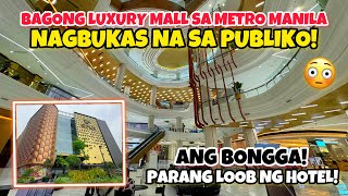 BAGONG LUXURY MALL SA METRO MANILA NAGBUKAS NA [upl. by Pincus]