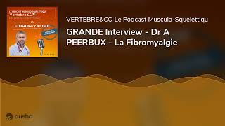 GRANDE Interview  Dr A PEERBUX  La Fibromyalgie [upl. by Belford]