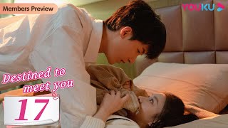 Destined to Meet You EP17  Girl Boss and Her Young Contract Husband  Lu Yanqi  Yang Ze  YOUKU [upl. by Akers]