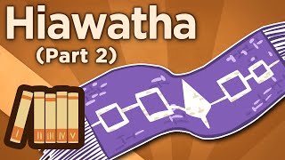 Hiawatha  Government for the People  Extra History  Part 2 [upl. by Reich]