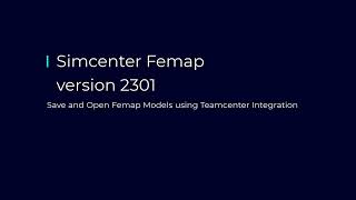 Nuevo en FEMAP v2301 Integración con Teamcenter [upl. by Yeslehc]