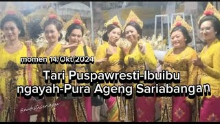 Tari PuspawrestiBuibungayahPura Ageng Sariabangan14Okt2024 [upl. by Allicsirp267]