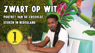 ZWART OP WIT • Portret van de Creoolse keuken in Nederland • DEEL 1 TRADITIE [upl. by Asinet]