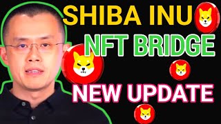 Shiba Inu News  Shiba Inu Blockchain Shibarium Welcomes NFT Bridge Feature [upl. by Ordnagela]