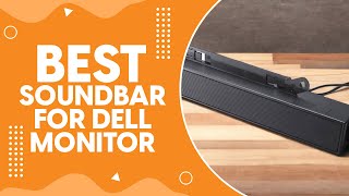 Best Soundbar for Dell Monitor in 2024  Audio Upgrades for Dell Users [upl. by Ronel]