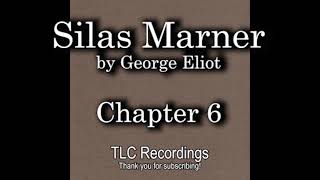 Silas Marner by George Eliot  Chapter 6 AUDIOBOOK [upl. by Janenna]