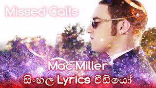 Mac Miller  Missed Calls  සිංහලෙන් Lyrics [upl. by Izy573]