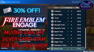 Fire Emblem Engage  Hướng Dẫn Cách Lấy Silver Card  Cách Giảm Giá 30 Khi Mua Hàng Trong Game [upl. by Newlin]