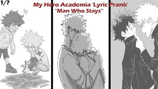 quotMan Who Staysquot  MHA Lyric Prank  Split Deku AU  1 [upl. by Lampert]