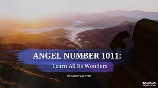 Angel Number 1011 Learn All Its Wonders [upl. by Bremer215]