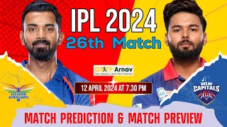 Lucknow vs Delhi IPL 2024 26th Match Prediction Today  IPL2024 LSG vs DC Who will win Toss [upl. by Nogras]