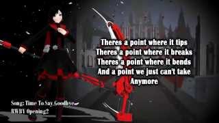 RWBY Volume 2  Time To Say Goodbye  Lyrics [upl. by Dela]