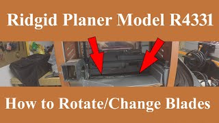 Ridgid Planer Model R4331 How to RotateChange Blades [upl. by Vite]