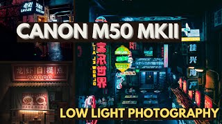 CANON M50 MKII  LOW LIGHT PHOTOGRAPHY POV WSIGMA 1750MM F28 EFS SHENZHEN CHINA [upl. by Eigram54]