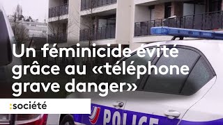 Un féminicide évité grâce au quottéléphone grave dangerquot [upl. by Sparke7]