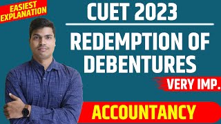 Redemption of debentures ONE SHOT  Easiest explanation for CUET 2023  Accountancy deleted Portion [upl. by Achorn]