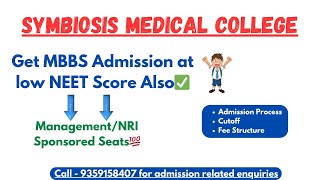 Symbiosis Medical College Direct MBBS at low NEET Score  Direct MBBS Admission Management NRI Seats [upl. by Matti]