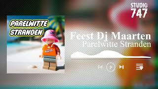 Feest Dj Maarten  Parelwitte Stranden [upl. by Hach]