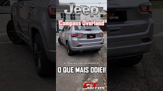 O que eu mais odiei no Jeep Compass Overland 2025 shorts [upl. by Namurt]