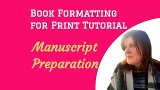 Manuscript preparation and publishing advice Book Formatting for Print 2 [upl. by Eidlog]