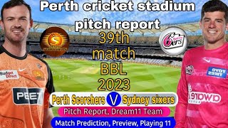 BBL 2024 Perth Scorchers vs Sydney Sixers 38th Match Prediction SCO vs SIX Dream11  Live [upl. by Silecara452]