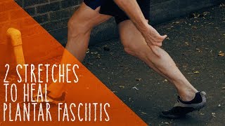 2 Stretches To Heal Plantar Fasciitis [upl. by Zap]