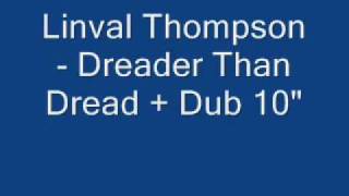 Linval Thompson  Dreader Than Dread  Dread Dub 10quot [upl. by Langdon573]