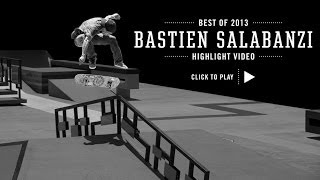 Street Leagues Best of 2013 Bastien Salabanzi [upl. by Ennad]