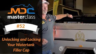 Unlocking and Locking Your Watertank Filler Cap  MDC Masterclass 52 [upl. by Latoyia]