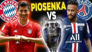 PIOSENKA  BAYERN VS PSG LEWANDOWSKI VS NEYMAR FINAŁ LIGI MISTRZÓW  QESEK [upl. by Anyrtak458]