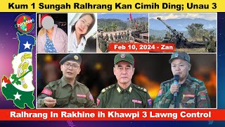 Feb 10 Zan Kum 1 Sungah Ralhrang Kan Cimih Thluh Ding Rakhine Ih Khawpi 3 Lawng SAC In Control [upl. by Cupo114]