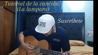 Tutorial la lamparaChelo cover y acordes [upl. by Eidnyl696]