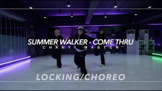 LockingChoreo Class  Summer Walker  Come Thru  CHANYI Choreography  PM 620 월수 [upl. by Darryn]