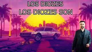 Los Diozes Son  Los Diozes [upl. by Candyce]