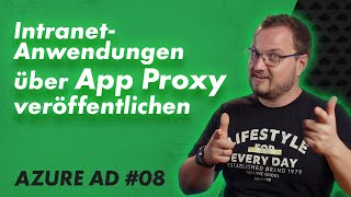 OnPremises Anwendungen mit App Proxy veröffentlichen – Entra Hybrid 08 [upl. by Melloney]