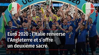 Euro 2020  l’Italie renverse l’Angleterre et s’offre un deuxième sacre [upl. by Kepner555]