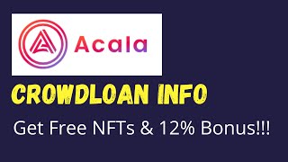 The Acala CrowdLoan Guide  Get Free NFTs amp 12 Bonus 🔥 [upl. by Merat]