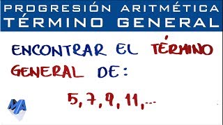 Progresión Aritmética Término general conociendo la sucesión [upl. by Kerr]