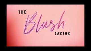 The Blush Factor  Official Book Trailer [upl. by Behre]