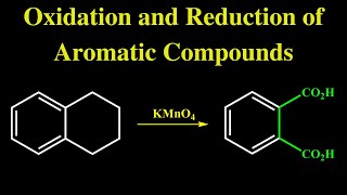 Oxidation and Reduction of Aromatic Compounds [upl. by Flavia]