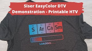 Siser EasyColor DTV Demonstration  Printable HTV [upl. by Netsrijk]