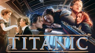 Titanic 1997 Movie  Leonardo DiCaprio Kate Winslet  Titanic Full Movie HD Unknown Facts Part 2 [upl. by Olram]