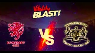 Somerset vs Gloucestershire GLCS vs SOM Live Streaming South Group Vitality Blast  Live Cricket [upl. by Baumbaugh]