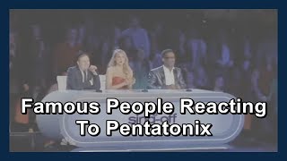 Famous People Reacting To Pentatonix [upl. by Spears]