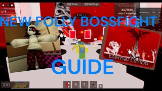 GUIDE for NEW FOLLY BOSSFIGHT  Regretevator [upl. by Itteb637]